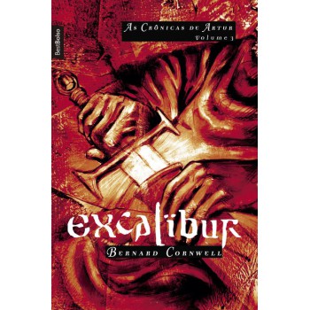 Excalibur (vol. 3 As Crônicas De Artur - Edição De Bolso)