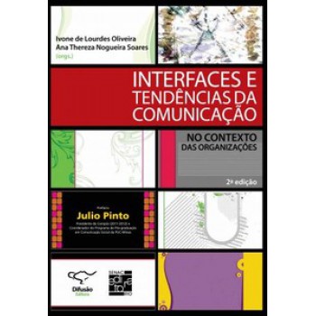 Interfaces E Tendências Da Comunicação: No Contexto Das Organizações