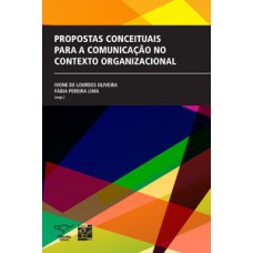 Propostas Conceituais Para A Comunicação No Contexto Organizacional