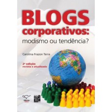 Blogs Corporativos: Modismo Ou Tendência?