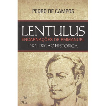 Lentulus - Encarnações De Emmanuel