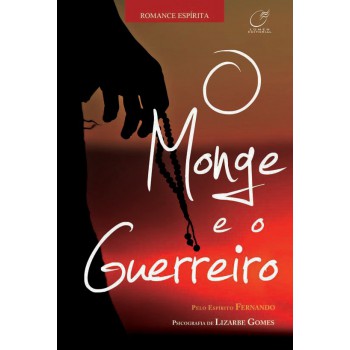 O Monge E O Guerreiro