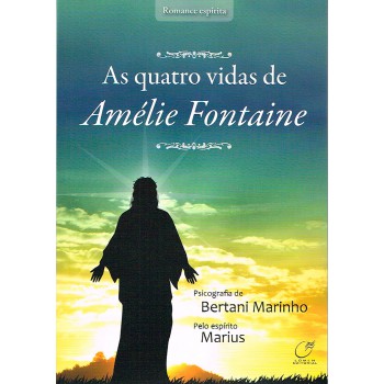 As Quatro Vidas De Amélie Fontaine