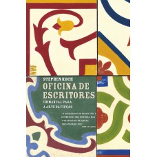 Oficina De Escritores: Um Manual Para A Arte Da Ficção