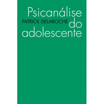 Psicanálise Do Adolescente