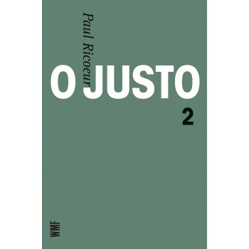 O Justo: Justiça E Verdade E Outros Estudos