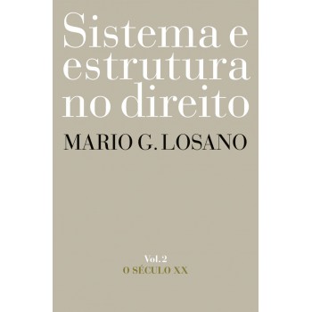 Sistema E Estrutura No Direito: O Século Xx