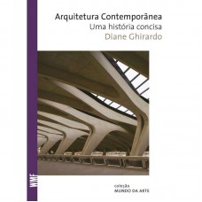 Arquitetura Contemporânea: Uma História Concisa