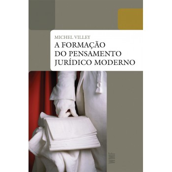 A Formação Do Pensamento Jurídico Moderno