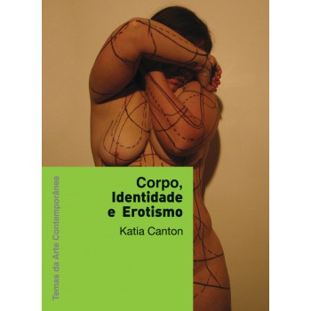 Corpo, Identidade E Erotismo