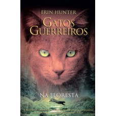 Gatos Guerreiros - Na Floresta