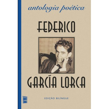 Antologia Poética: Federico Garcia Lorca