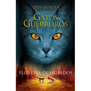 Gatos Guerreiros - Floresta De Segredos