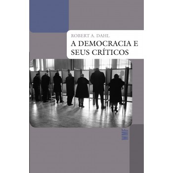 A Democracia E Seus Críticos