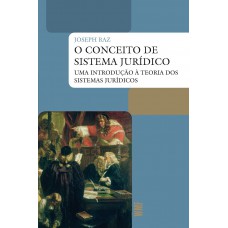 O Conceito De Sistema Jurídico: Uma Introdução A Teoria Dos Sistemas Jurídicos