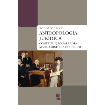 Antropologia Jurídica: Contribuição Para Uma Macro-história Do Direito