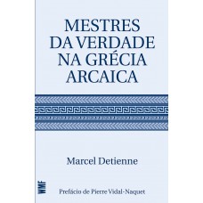 Mestres Da Verdade Na Grécia Arcaica