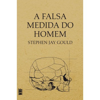 A Falsa Medida Do Homem