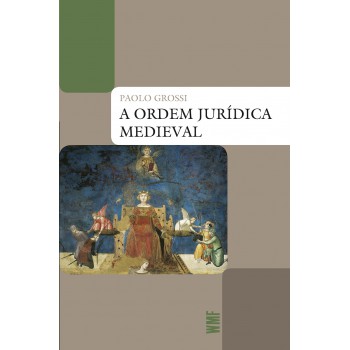 A Ordem Jurídica Medieval