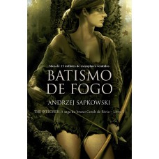 Batismo De Fogo - The Witcher - A Saga Do Bruxo Geralt De Rívia