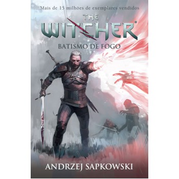 Batismo De Fogo - The Witcher - A Saga Do Bruxo Geralt De Rívia (capa Game)