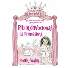 Bíblia Devocional Da Princesinha: Histórias E Orações Para A Hora De Dormir