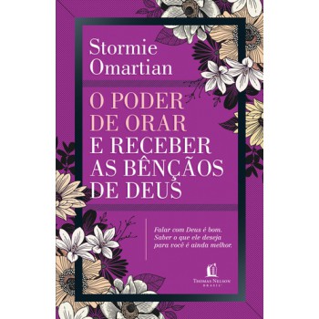 O Poder De Orar E Receber As Bênçãos De Deus: Deus Ama Você : Descanse Nessa Verdade E Desfrute Das Bênçãos Que Ele Te Dá