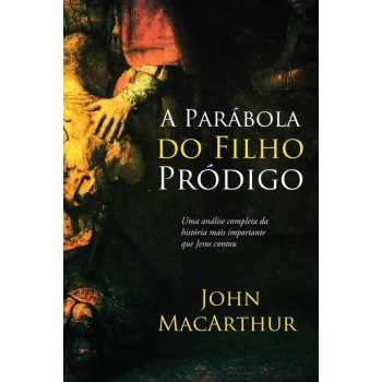 A Parábola Do Filho Pródigo