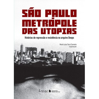 São Paulo - Metrópole Das Utopias