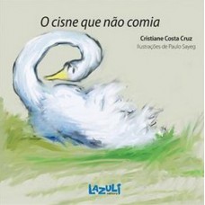 O Cisne Que Não Comia