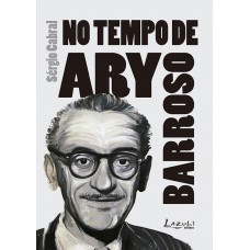 Nos Tempos De Ary Barroso