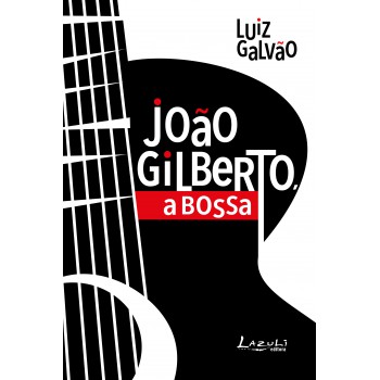 João Gilberto: A Bossa