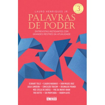 Palavras De Poder, Volume 3: Entrevistas Instigantes Com Grandes Mestres Da Atualidade 