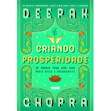 Criando Prosperidade: 26 Passos Para Uma Vida Mais Rica E Abundante