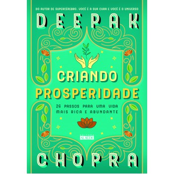 Criando Prosperidade: 26 Passos Para Uma Vida Mais Rica E Abundante