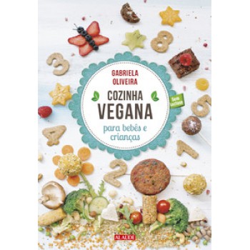 Cozinha Vegana Para Bebês E Crianças