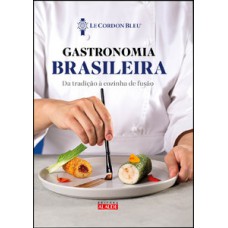 Gastronomia Brasileira: Da Tradição à Cozinha De Fusão