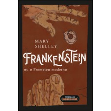 Frankenstein: Ou O Prometeu Moderno