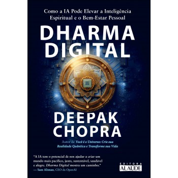 Dharma Digital: Como A Ia Pode Elevar A Inteligência Espiritual E O Bem-estar Pessoal