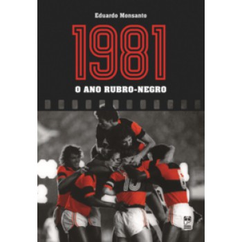 1981 - O Ano Rubro-negro