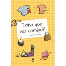 Tinha Que Ser Comigo?