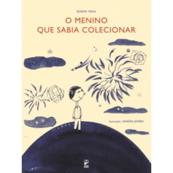 O Menino Que Sabia Colecionar