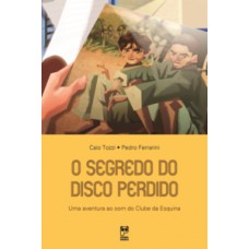 O Segredo Do Disco Perdido