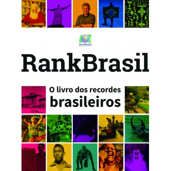 Rankbrasil: O Livro Dos Recordes Brasileiros