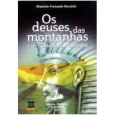 Os Deuses Das Montanhas E Os Homens Das Cavernas