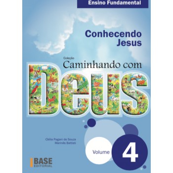 Caminhando Com Deus Vol 4: Conhecendo Jesus