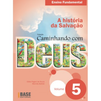 Caminhando Com Deus Vol 5: A História Da Salvação