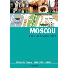 MOSCOU - SEU GUIA PASSO A PASSO