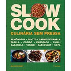 SLOW COOK: CULINARIA SEM PRESSA