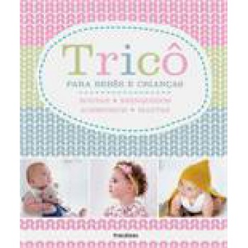 TRICO PARA BEBES E CRIANCAS